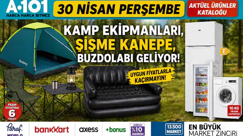 Hazır Olun! 30 Nisan Perşembe A101'de Kamp Ekipmanları, Şişme Kanepe ve Buzdolabı Fırsatları!