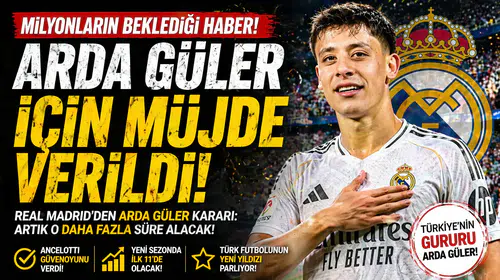 Milyonlarca Taraftarın Gözdesi Arda Güler için Beklenen Gelişme Açıklandı!