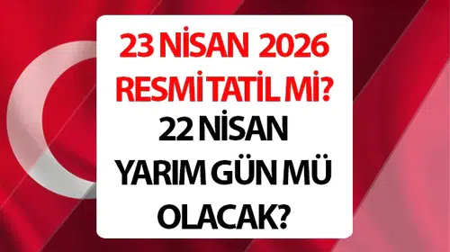 23 Nisan okullar tatil mi?