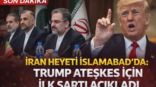 İran Delegasyonu İslamabad'da: Trump’tan Ateşkes İçin Belirleyici Adım!