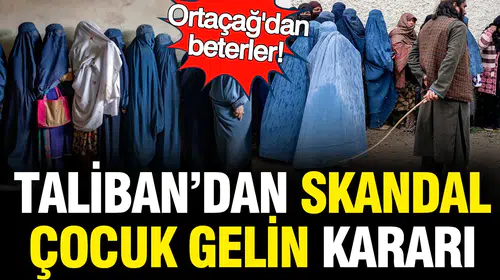 Taliban'dan tepki çeken adım: Çocuk yaşta evliliklere hukuki kılıf