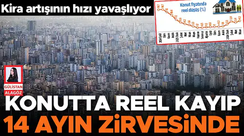 Konut piyasasında dengeler değişiyor: Reel kayıplar 14 ayın en yüksek seviyesinde