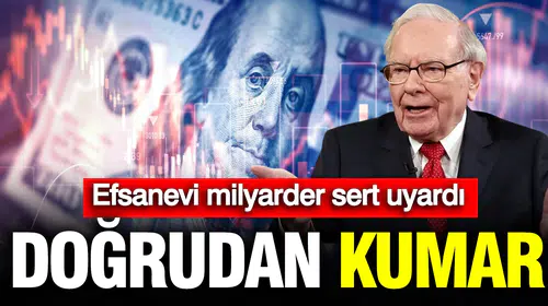 Borsa bir yatırım alanı mı yoksa oyun masası mı? Warren Buffett'tan dev uyarı geldi