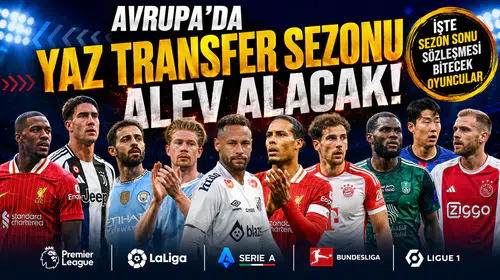 Transfer piyasasında bedelsiz yıldız avı başladı: Devlerin gözü bu isimlerde