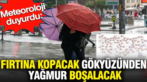Şemsiyeleri hazırlayın: Türkiye genelinde sağanak alarmı verildi