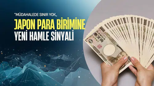 Tokyo'dan devasa piyasa hamlesi: Yen için tüm kapılar açık