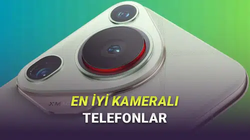 Akıllı telefon dünyasında fotoğrafçılık yarışı hız kesmiyor: İşte 2026'nın zirvedeki cihazları