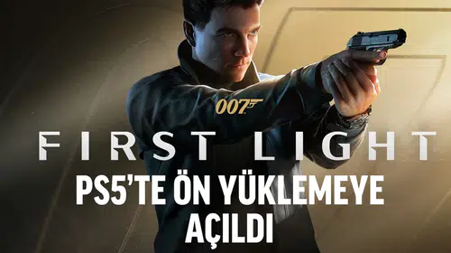 Ajanlar göreve hazır: 007 First Light konsollara inmeye başladı