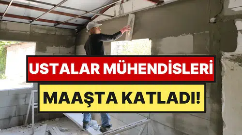 Masa başı hayalleri yerini şantiyelere bıraktı: Ustalık artık mühendislikten daha kârlı