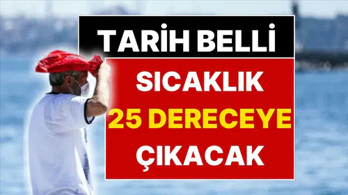 Bavulları hazırlayın: Bahar yerini yaza bırakıyor, termometreler 25 dereceyi görecek