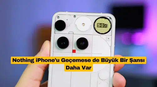 Nothing Akıllı Telefon Pazarında Hedefini Orta Segmente Çevirdi