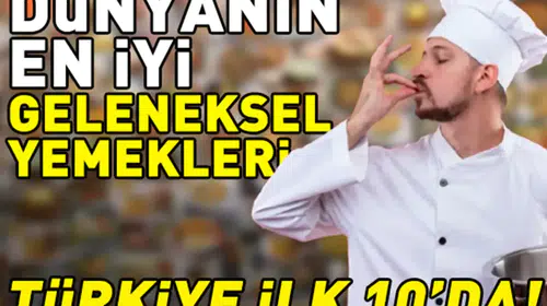 Gastronomi dünyasının en iyi lezzetleri açıklandı