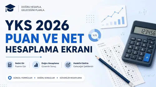 2026 YKS Sınavı Sonrası Tahmini Puan Hesaplama Rehberi