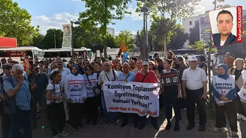 Öğretmenlerden Ankara’da yoğun tepki ve açlık grevi eylemi