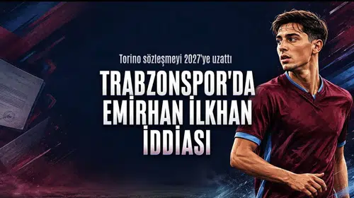 Emirhan İlkhan Gündemi Torino Kararıyla Şekil Değiştirdi
