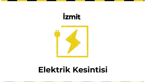İzmit, Kocaeli 12 Ocak 2026 13 Saat Süreli Elektrik Kesintisi Hakkında Güncellemeler
