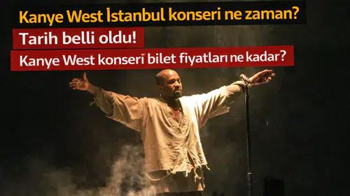 Kanye West İstanbul konseri ne zaman? Tarih belli oldu!Kanye West konseri bilet fiyatları ne kadar?