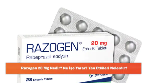 Razogen 20 Mg: Faydaları, Kullanım Alanları ve Olası Yan Etkileri