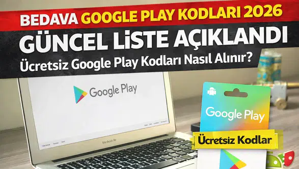 Bedava Google Play Kodları 2026 (Güncel Liste)