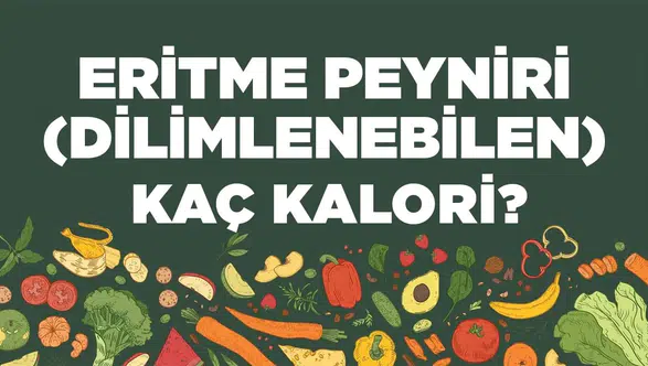 Eritme Peyniri (Dilimlenebilen) kaç kalori?Eritme Peynirinin (Dilimlenebilen) besin değerleri neler?
