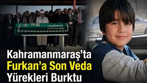 Kahramanmaraş'ta Furkan İçin Duygusal Bir Veda Töreni Gerçekleşti
