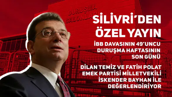 İBB davasında yargı süreçlerine dair tartışmalar sürüyor