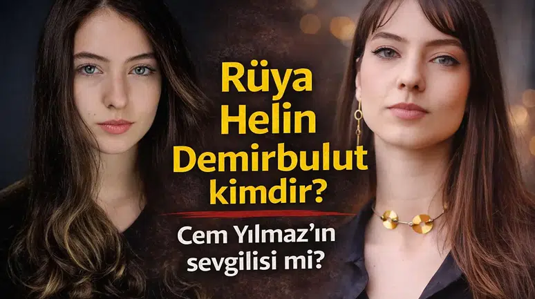 Rüya Helin Demirbulut Kimdir? Cem Yılmaz İddialarıyla Gündeme Gelen Oyuncu Kaç Yaşında?