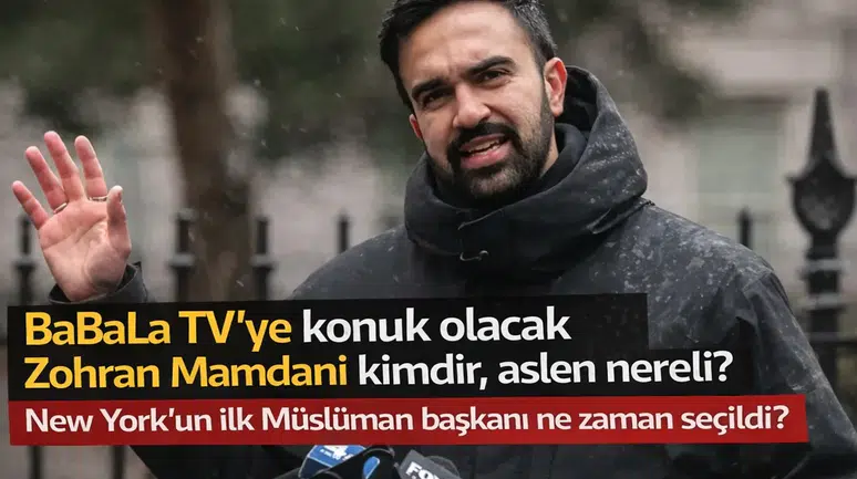 BaBaLa TV'ye konuk olacak Zohran Mamdani kimdir, aslen nereli? New York’un ilk Müslüman başkanı ne zaman seçildi