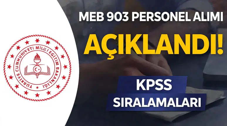 MEB 903 Personel Alımı Sonuçları Açıklandı: KPSS Sıralamaları