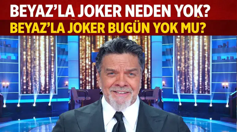 Beyaz’la joker neden yok? Beyaz’la joker bugün yok mu?