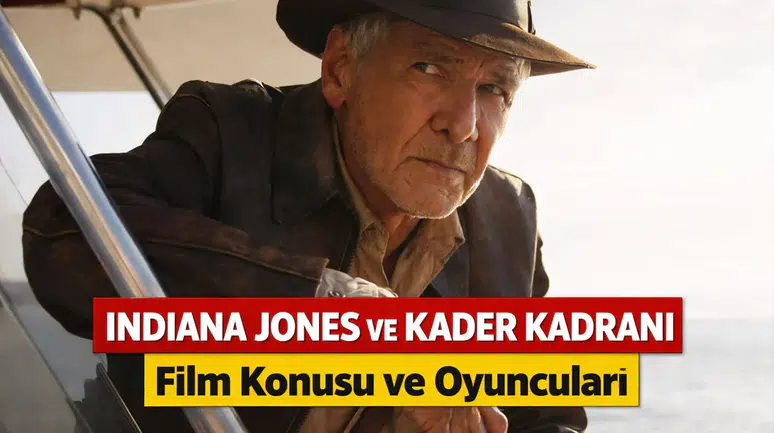 Indiana Jones ve Kader Kadranı Film Konusu ve Oyuncuları