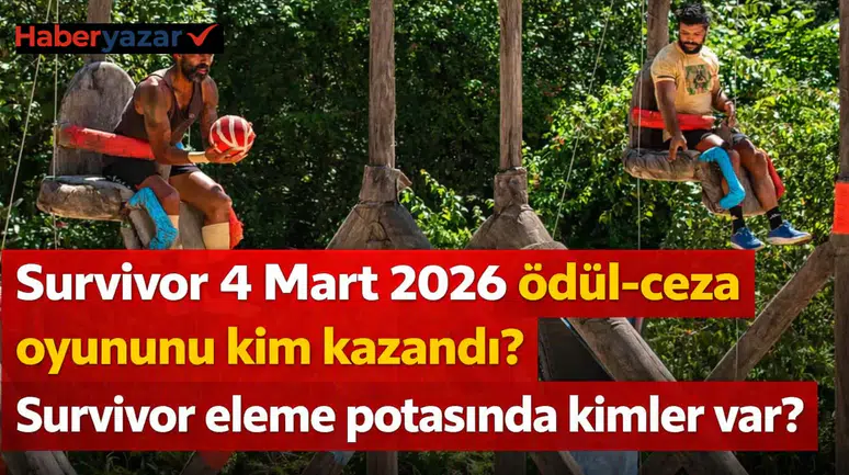 Survivor 4 Mart 2026 ödül-ceza oyununu kim kazandı? Survivor eleme potasında kimler var?