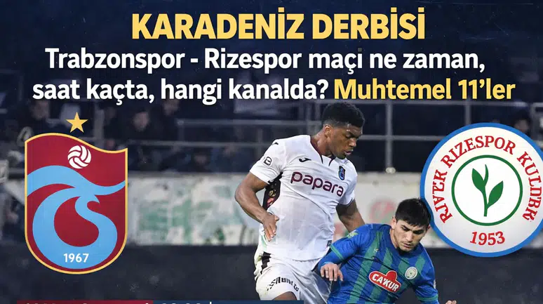 MUHTEMEL 11'LER | Trabzonspor - Rizespor maçı ne zaman, saat kaçta, hangi kanalda? (Süper Lig 26. hafta)