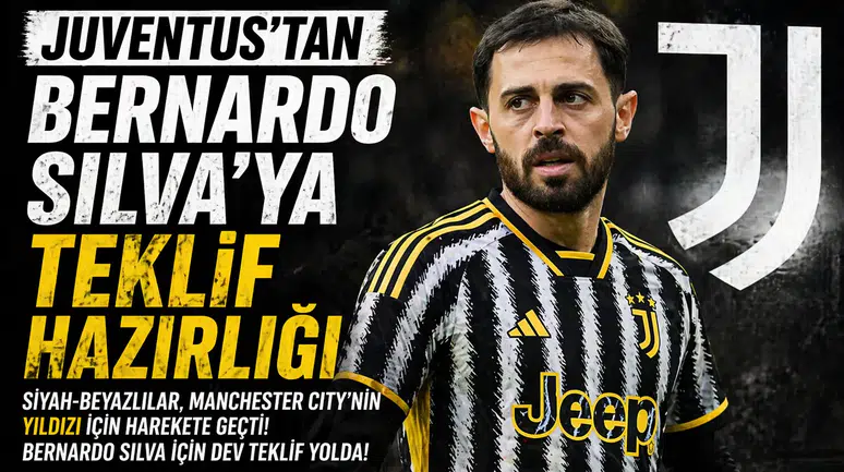 Juventus, Bernardo Silva için transfer teklifi yapmaya hazırlanıyor!