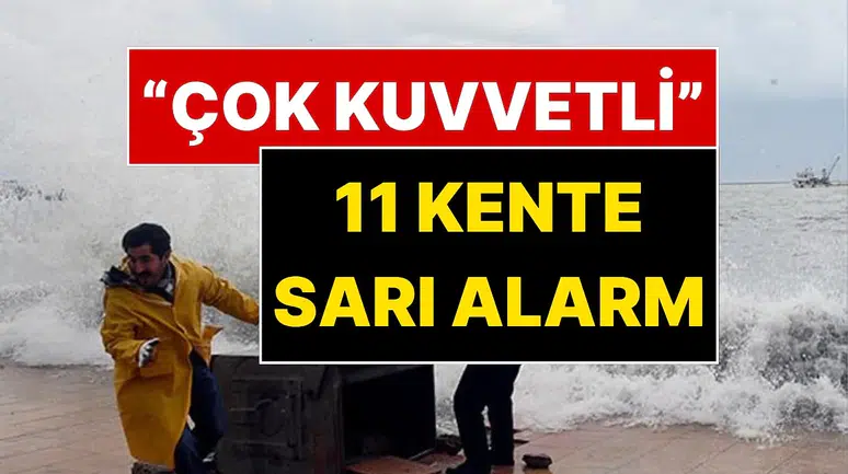 Meteoroloji’den Kritik Uyarı: 11 Şehir İçin Acil Durum Çağrısı Yapıldı