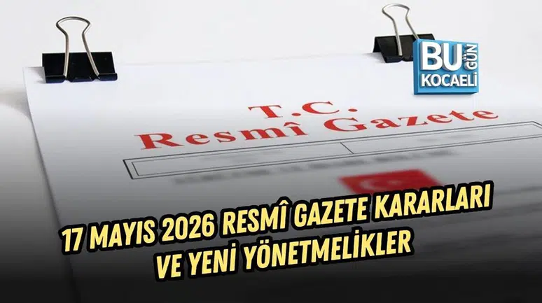 İnşaat ve Akademide Yeni Düzenleme: 17 Mayıs Resmî Gazete'de Neler Var?
