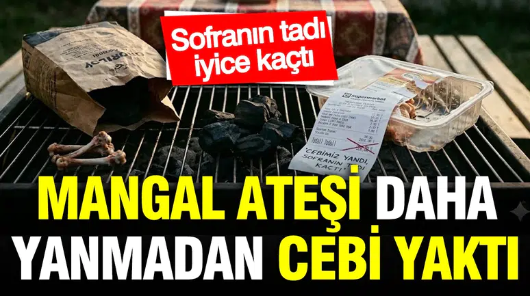 Mangal keyfi lüks oldu: Tavuk ürünlerinde fiyat rekoru şaşırttı