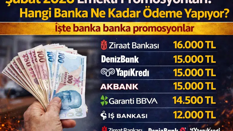 Şubat 2026 emekli promosyonları: Hangi banka ne kadar ödeme yapıyor? İşte banka banka promosyonlar