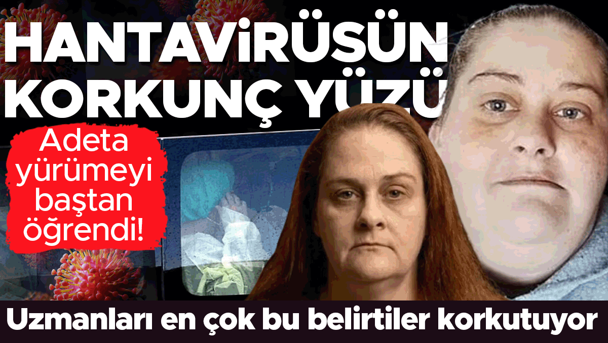 Gripten farksız sanmıştı, komadan uyandığında yürümeyi yeniden öğrendi: Hantavirüsün yıkıcı hikayesi